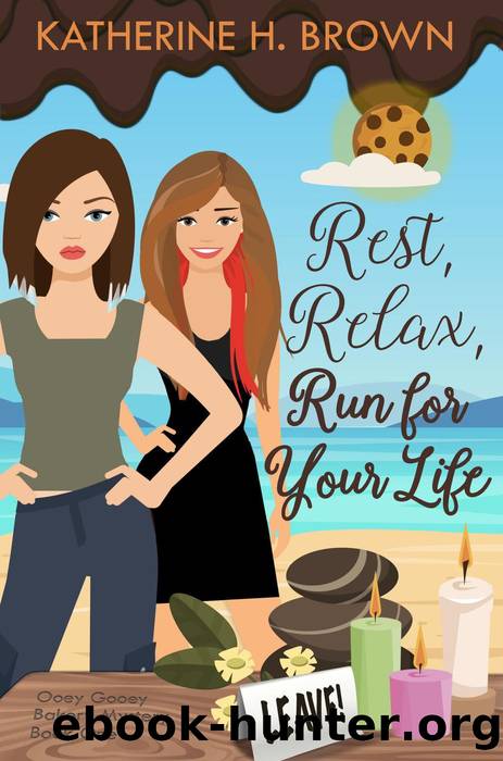 Rest, Relax, Run for Your Life by Katherine H. Brown