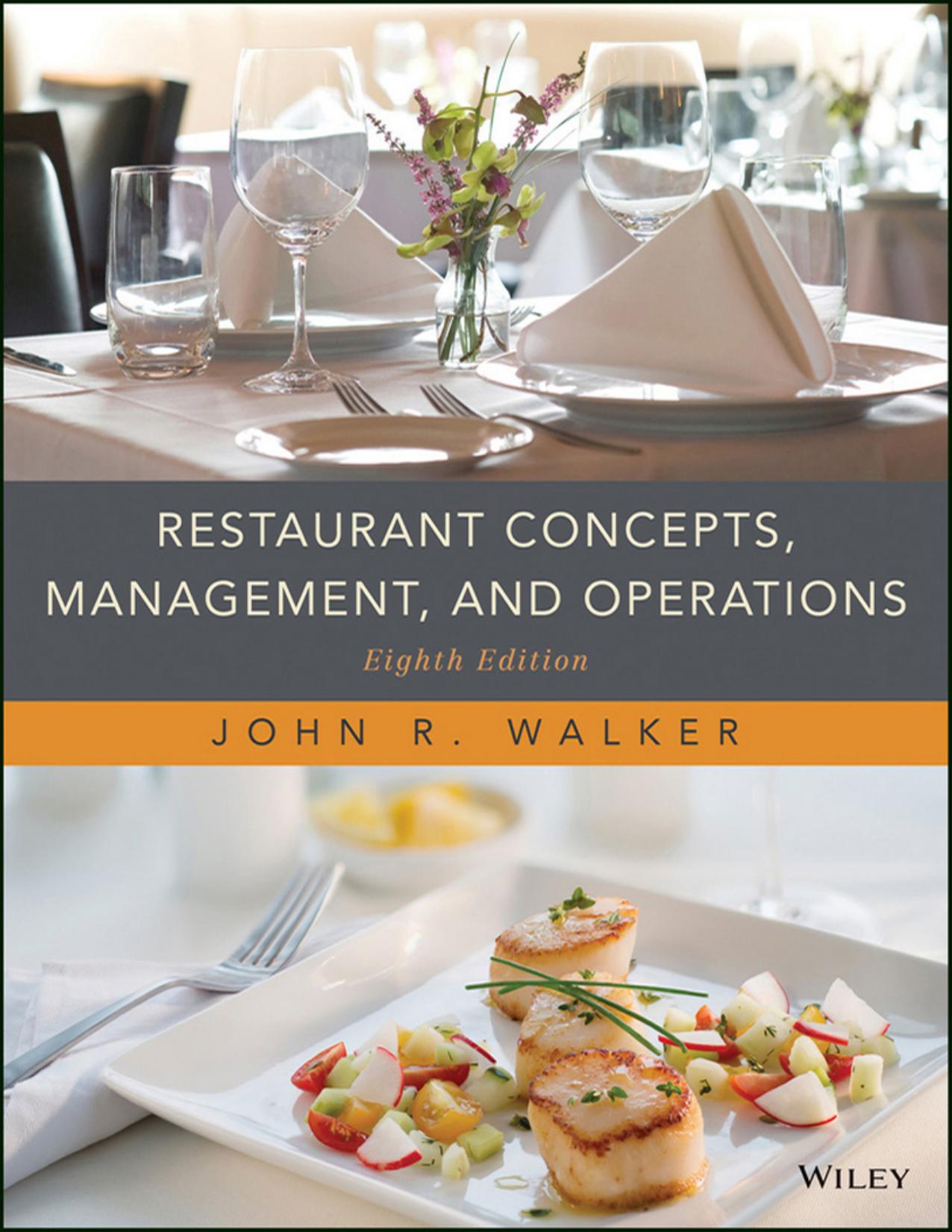 Restaurant Concepts, Management and Operations by John R. Walker
