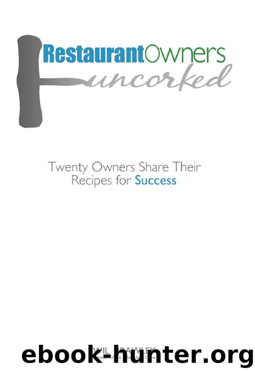 Restaurant Owners Uncorked: Twenty Owners Share Their Recipes for Success by Wil Brawley