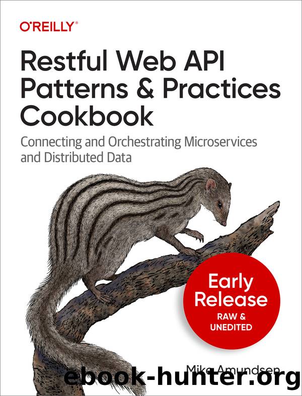 Restful Web API Patterns and Practices Cookbook by Mike Amundsen