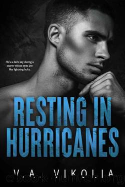 Resting in Hurricanes by V.A. Vikolia