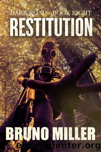 Restitution: A Post-Apocalyptic EMP Survival series (The Dark Road series Book 8) by Bruno Miller