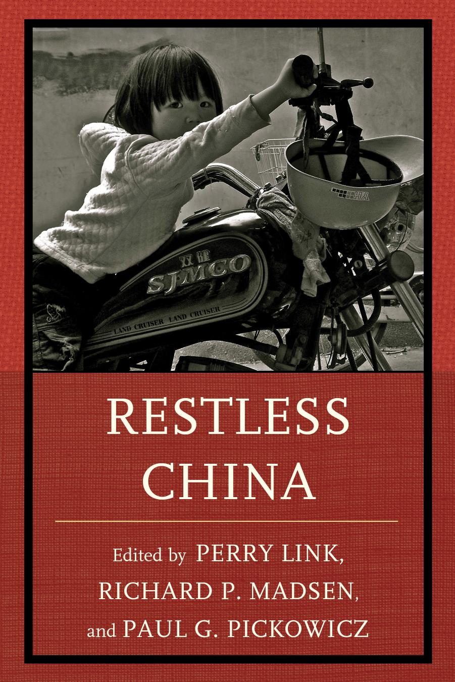 Restless China by Perry Link Richard P. Madsen Paul G. Pickowicz