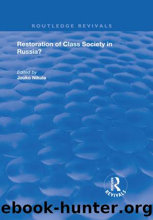 Restoration of Class Society in Russia? by Jouko Nikula
