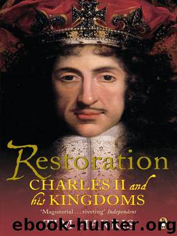 Restoration: Charles II and His Kingdoms, 1660-1685 by Harris Tim