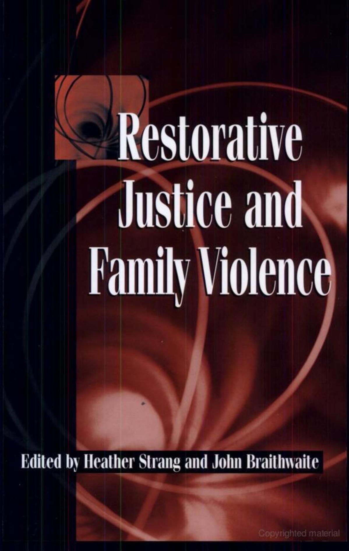 Restorative Justice and Family Violence by Heather Strang John Braithwaite
