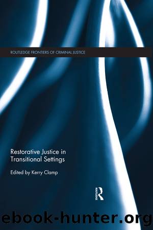 Restorative Justice in Transitional Settings by Kerry Clamp