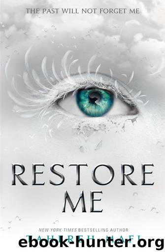 Restore Me (Shatter Me) by Tahereh Mafi