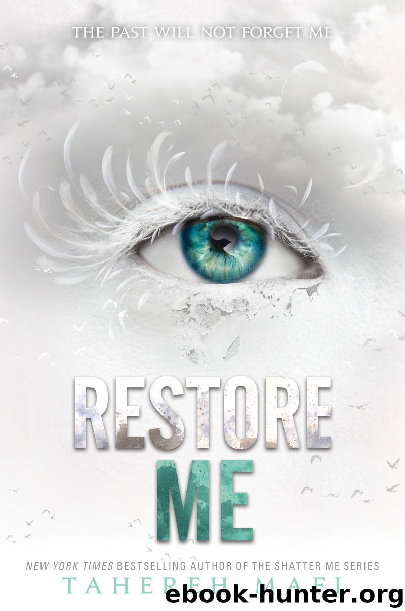 Restore Me by Tahereh Mafi
