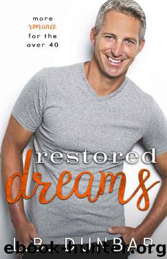 Restored Dreams: more romance for the over 40 (#sexysilverfoxes) by L.B. Dunbar
