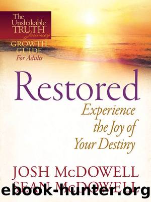 RestoredâExperience the Joy of Your Eternal Destiny by Josh McDowell & Sean McDowell