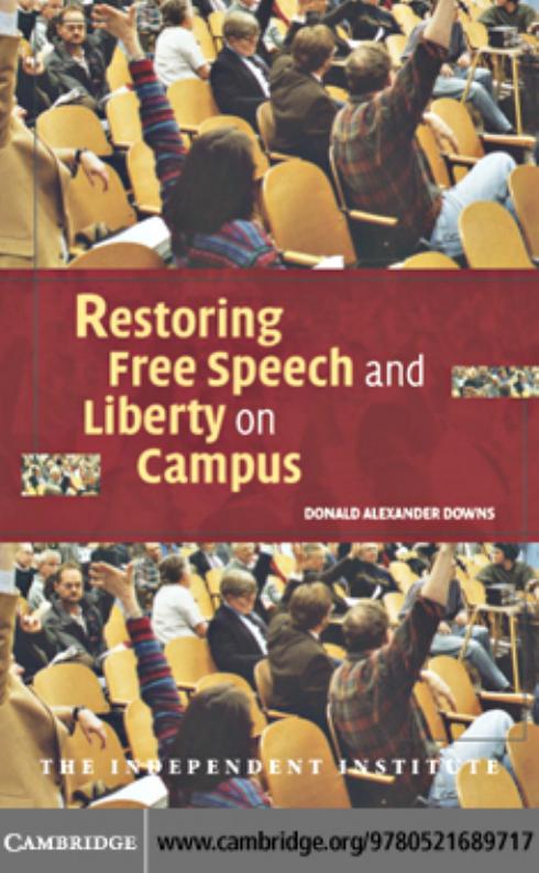 Restoring Free Speech and Liberty on Campus by Donald Alexander Downs