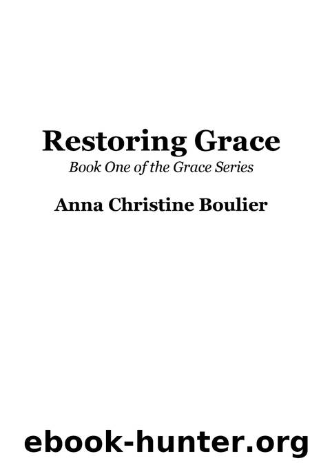 Restoring Grace by Anna Christine Boulier