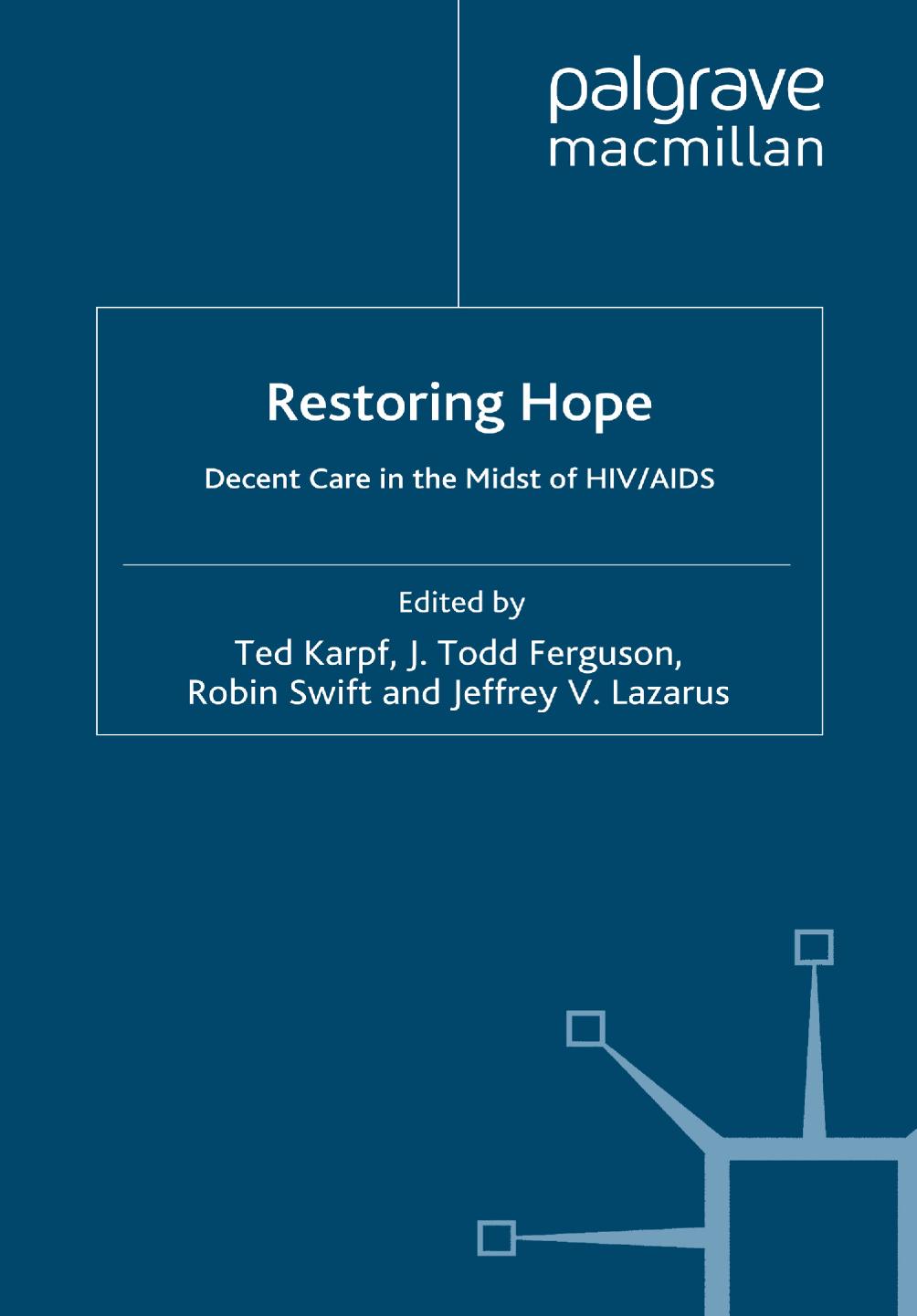 Restoring Hope: Decent Care in the Midst of HIV/AIDS by unknow