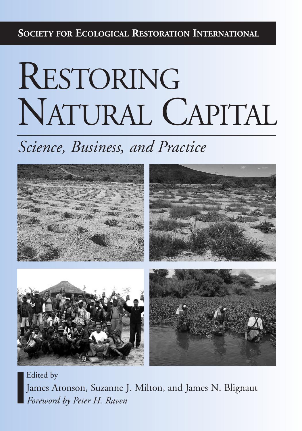 Restoring Natural Capital: Science, Business, and Practice by James Aronson Suzanne J. Milton James N. Blignaut Peter H. Raven
