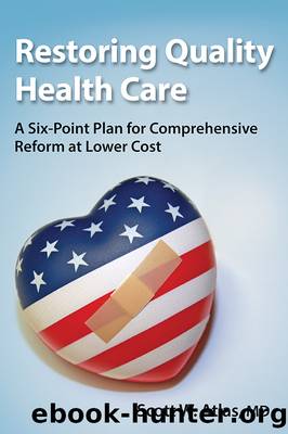 Restoring Quality Health Care by Scott W. Atlas