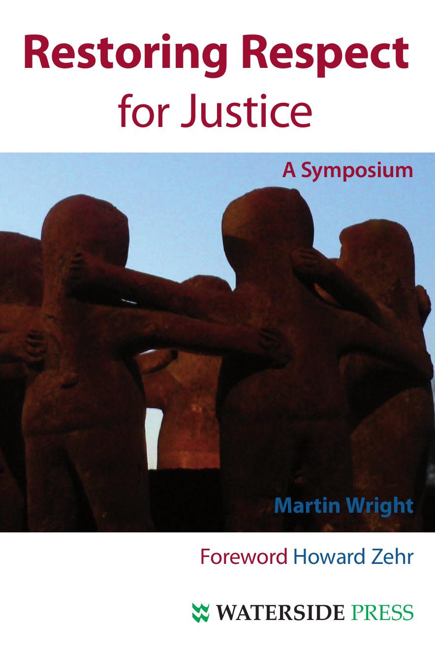 Restoring Respect for Justice : A Symposium by Martin Wright