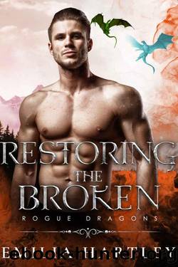 Restoring The Broken (Rogue Dragons Book 3) by Emilia Hartley