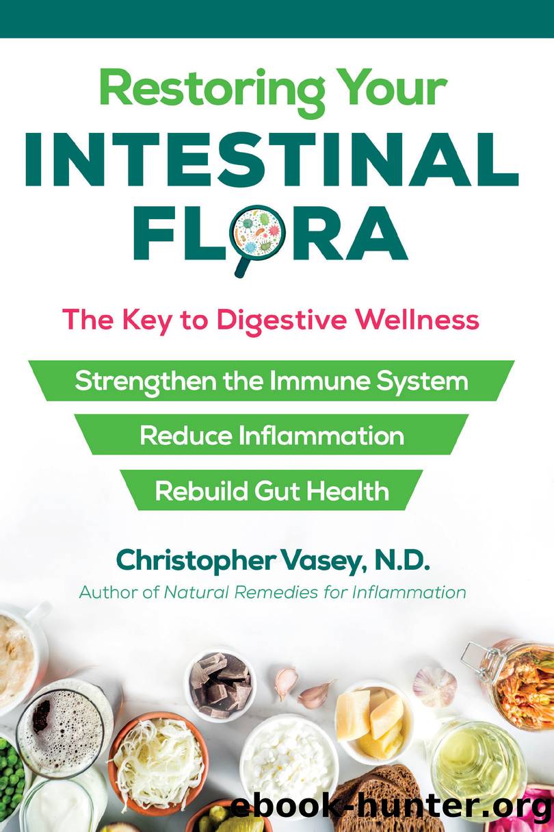 Restoring Your Intestinal Flora by Christopher Vasey