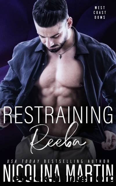 Restraining Reeba: West Coast Doms #4 by Nicolina Martin