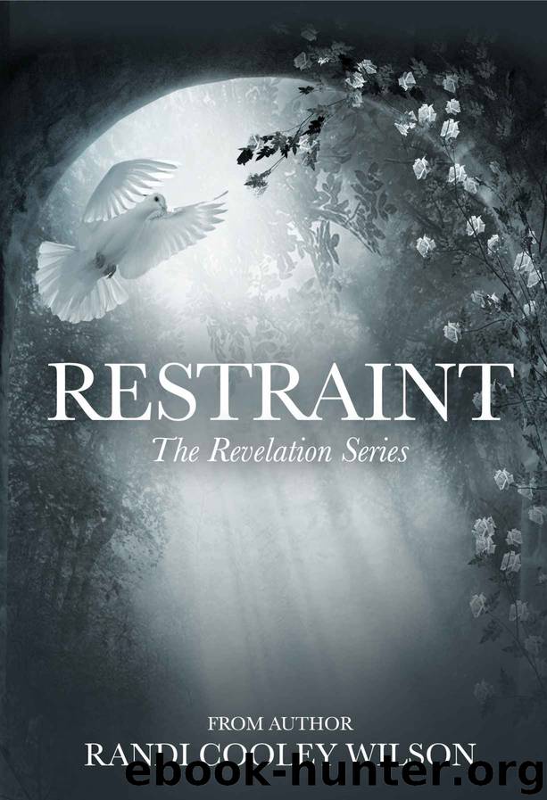 Restraint (The Revelation Series Book 2) by Randi Cooley Wilson