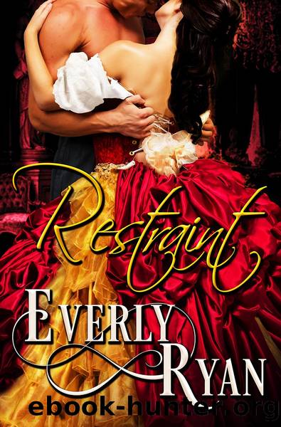 Restraint by Everly Ryan