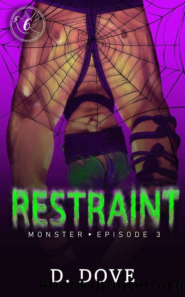Restraint: an MM Monster Novella (The Monster Beneath Book 3) by D. Dove