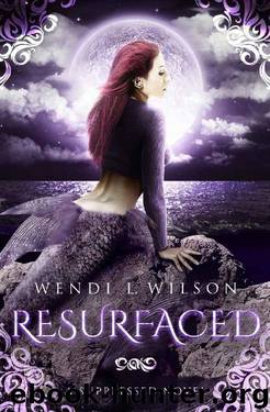 Resurfaced by Wendi Wilson
