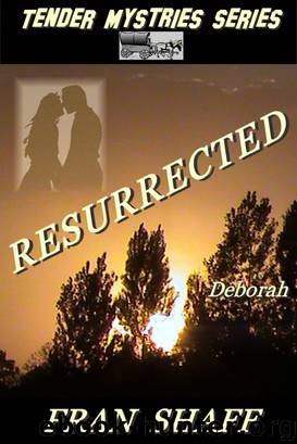 Resurrected by Fran Shaff