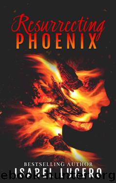 Resurrecting Phoenix by Isabel Lucero
