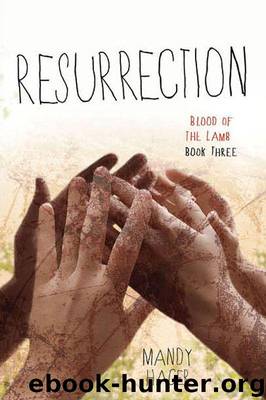 Resurrection (Blood of the Lamb) by Mandy Hager