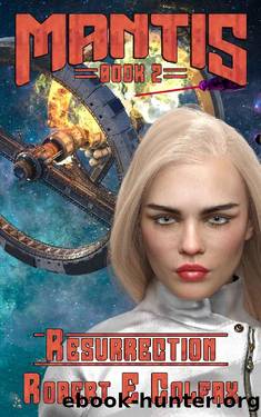 Resurrection (Mantis Book 2) by Robert E Colfax