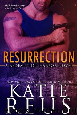 Resurrection (Redemption Harbor Series Book 1) by Katie Reus