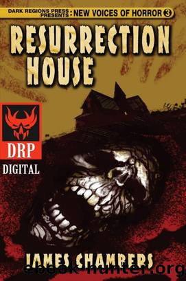 Resurrection House by James Chambers by Dark Regions Press