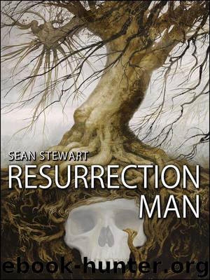 Resurrection Man by Sean Stewart
