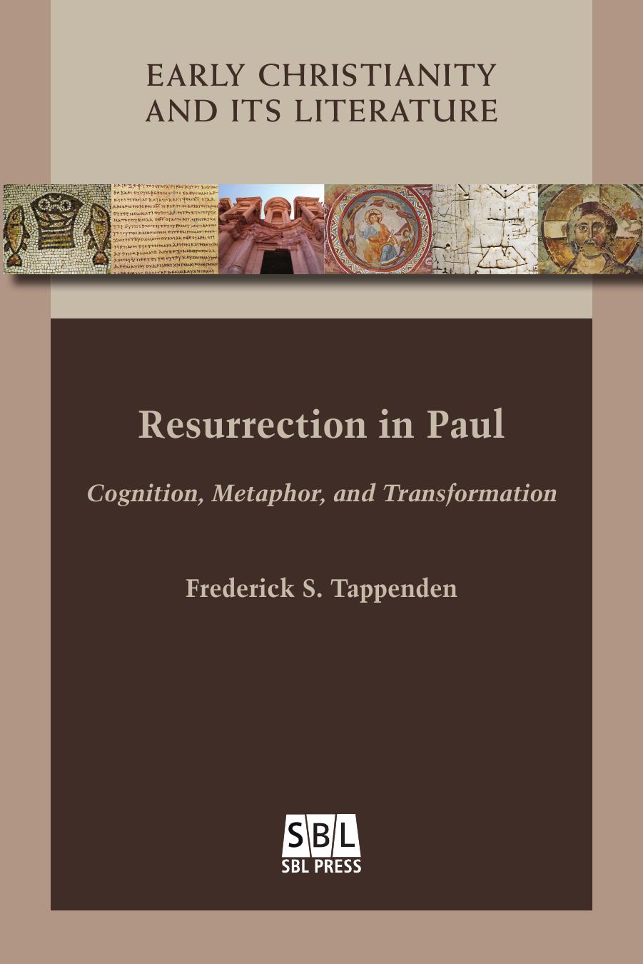 Resurrection in Paul : Cognition, Metaphor, and Transformation by Frederick S. Tappenden
