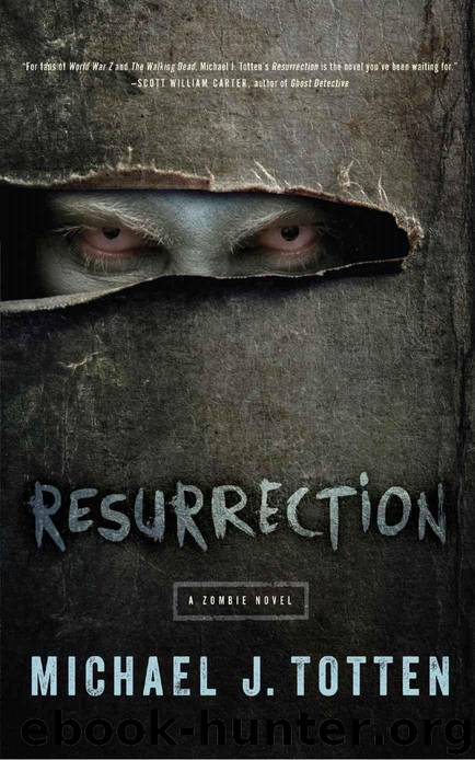 Resurrection: A Zombie Novel by Totten Michael J