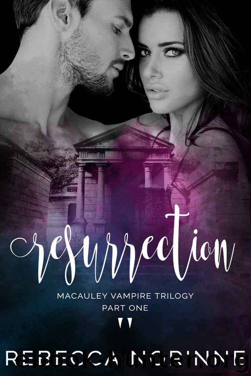 Resurrection_Part One of the Macauley Vampire Trilogy by Rebecca Norinne