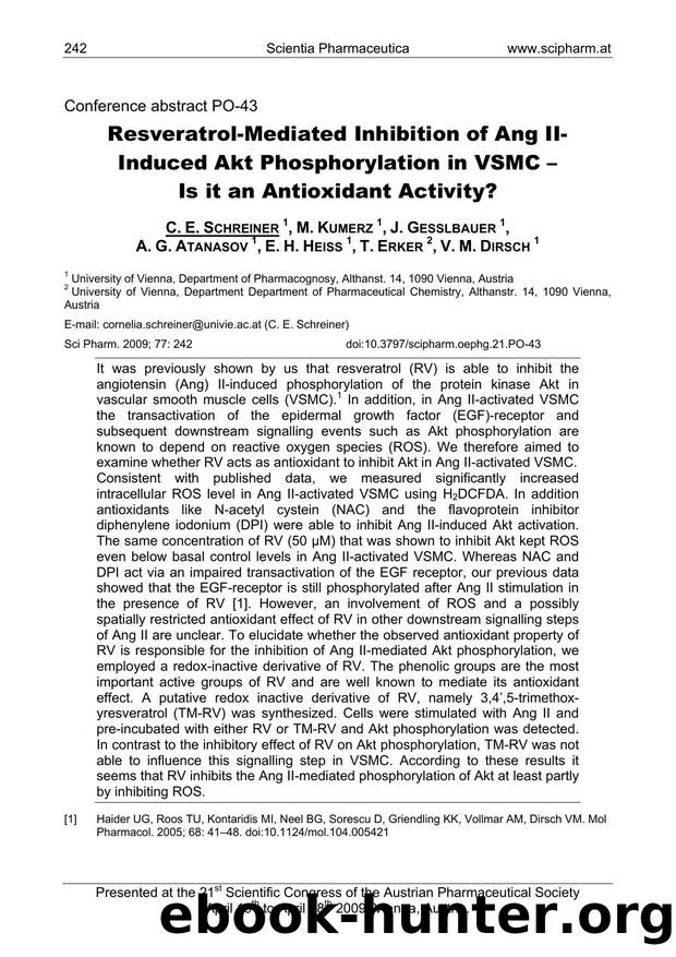 Resveratrol-Mediated Inhibition of Ang II-Induced Akt Phosphorylation in VSMC â Is it an Antioxidant Activity? by C. E. SCHREINER & M. KUMERZ & J. GESSLBAUER & A. G. ATANASOV & E. H. HEISS & T. ERKER & V. M. DIRSCH