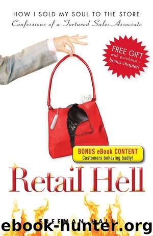 Retail Hell: How I Sold My Soul to the Store by Freeman Hall