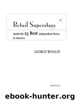 Retail Superstars: Inside the 25 Best Independent Stores in America by George Whalin