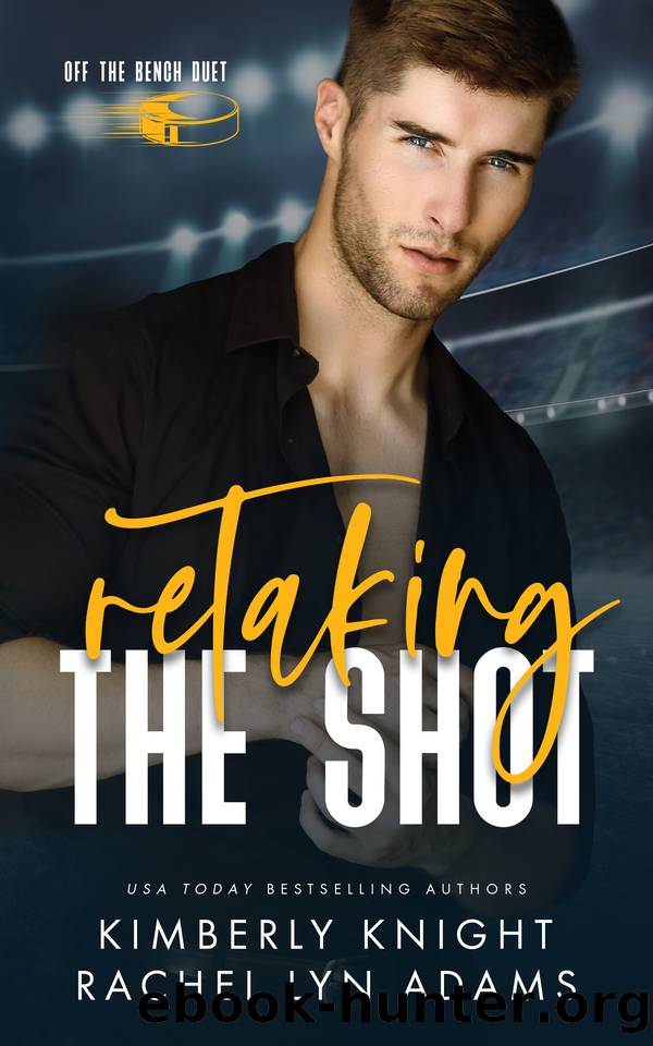 Retaking the Shot (Off the Bench Duet Book 2) by Kimberly Knight & Rachel Lyn Adams