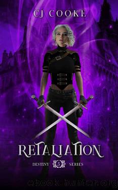 Retaliation (Destiny Series Book 5) by CJ Cooke
