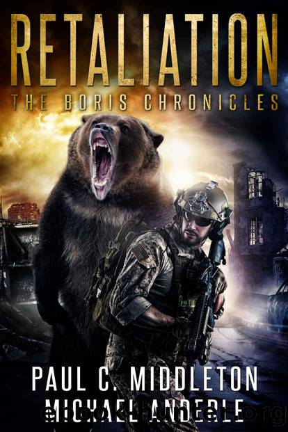 Retaliation: A Kurtherian Universe book (The Boris Chronicles 2) by Paul C. Middleton & Michael Anderle