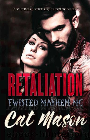 Retaliation: A Twisted Mayhem MC Novel by Cat Mason & Cat Mason