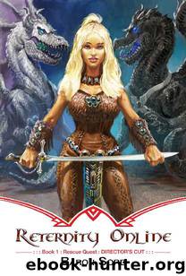 Reternity Online : Rescue Quest : DIRECTOR'S CUT : a LitRPG Epic by Baron Sord
