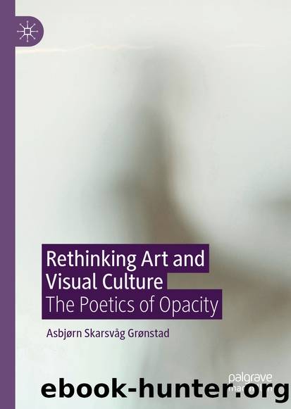 Rethinking Art and Visual Culture by Asbjørn Skarsvåg Grønstad