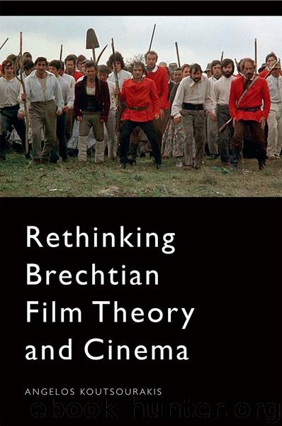 Rethinking Brechtian Film Theory and Cinema by Angelos Koutsourakis