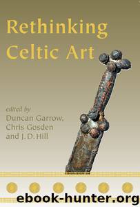 Rethinking Celtic Art by Rethinking Celtic Art