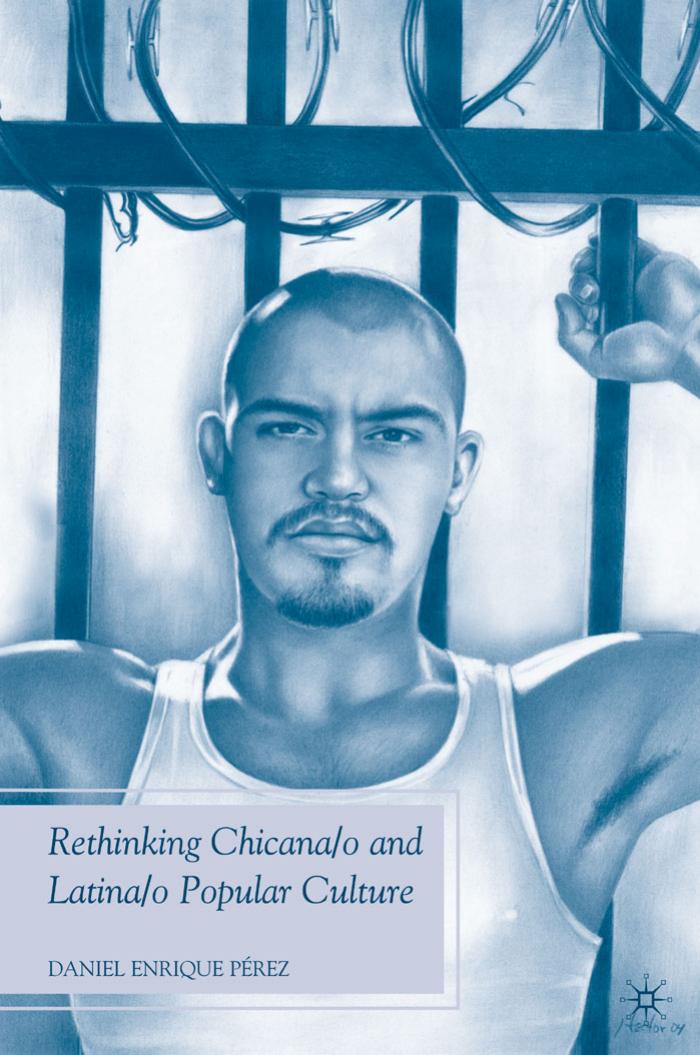 Rethinking Chicana o and Latina o Popular Culture (The Future of Minority Studies) by Daniel Enrique Perez